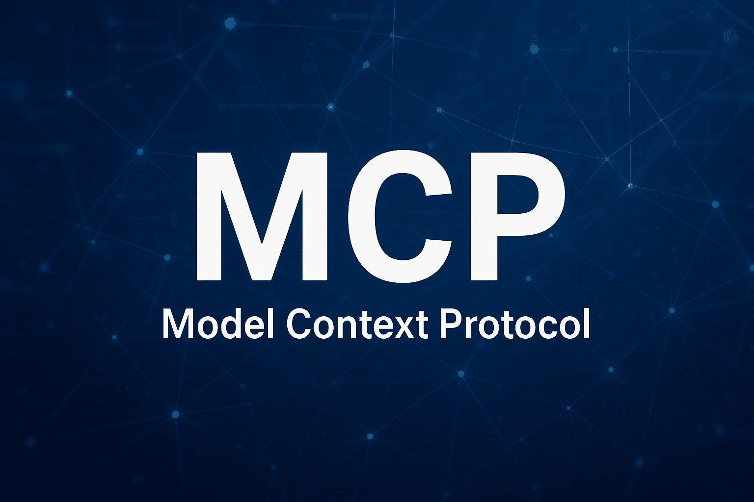 Model Context Protocol (MCP)